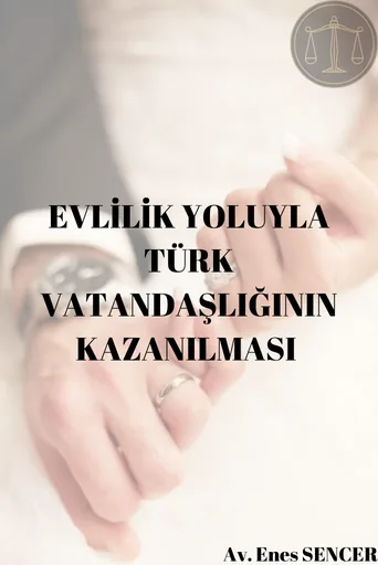 Evlilik Yoluyla Türk Vatandaşlığı Kazanma