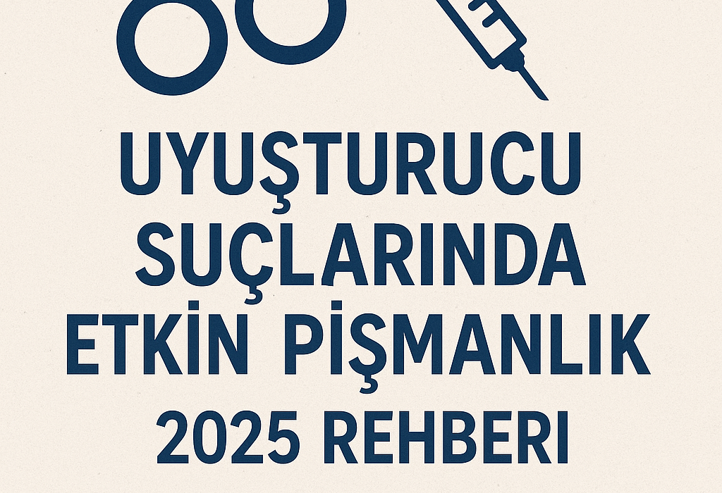 uyuşturucu etkin pişmanlık