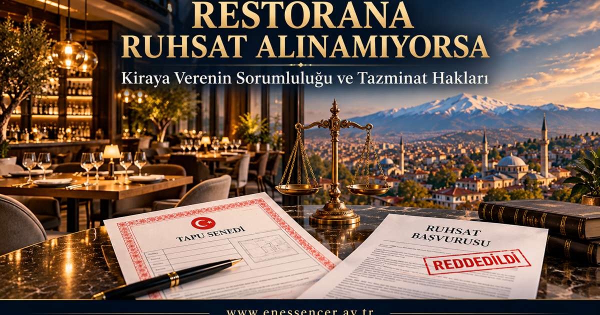 Restorana ruhsat alınamaması halinde kiraya veren sorumlu mu? Tapu ve iskan sorunları, tadilat giderleri, kira iadesi ve Yargıtay kararları. Bursa