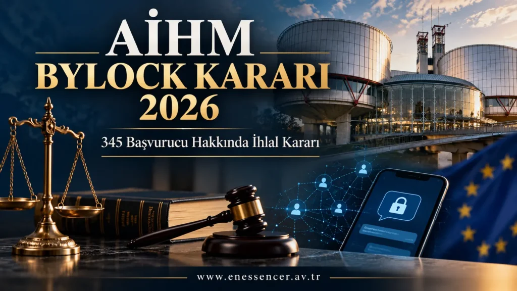 AİHM ByLock kararı 2026 – Parun ve Diğerleri Türkiye 345 başvurucu hakkında ihlal kararı
